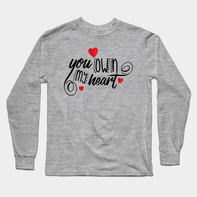 valentine t-shirt you own my heart Long Sleeve T-Shirt by barwarrior